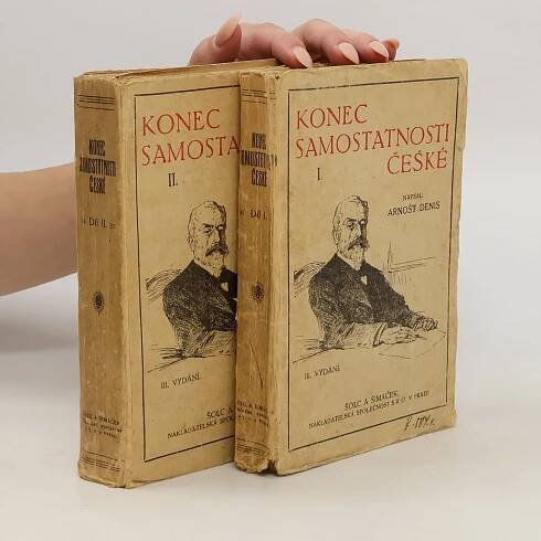 Konec samostatnosti české I. - II. - Ernest Denis - knihobot.cz