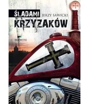 Śladami Krzyżaków - Sawicki Jerzy