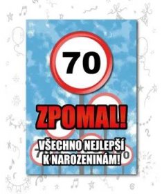 PotiskniTriko.cz Narozeninové přání s plackou Zpomal - 70 let