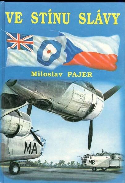 Miloslav Pajer Ve stínu slávy - Knihy