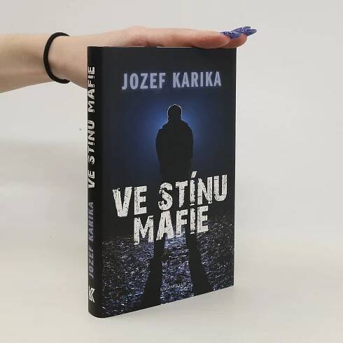 Jozef Karika Ve stínu mafie