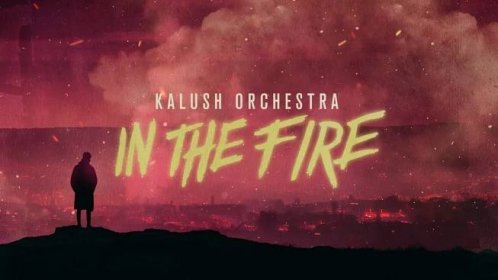 Kalush Orchestra - In the fire