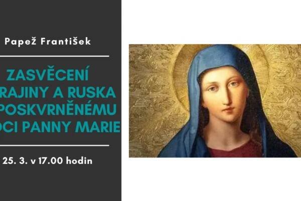 Text k zasvěcení Ukrajiny a Ruska Neposkvrněnému Srdci Panny Marie