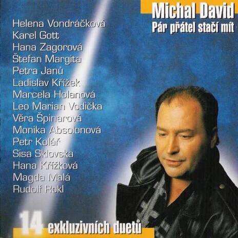 Michal David: Pár přátel stačí mít | Helena Vondráčková | Oficiální internetové stránky