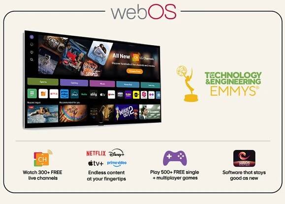 LG Smart TV displaying the webOS home screen with streaming apps and content options. A Technology & Engineering Emmy Award logo is shown next to it. Icon for LG Channels. Caption beneath says, 'Watch 300+ free live TV channels.' Icon representing access to popular streaming apps Disney+, Netflix, AppleTV and Prime Video. Caption beneath says, 'Endless content at your fingertips.'