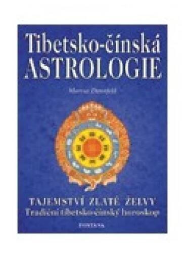 Tibetsko-čínská astrologie- Podtitul: tajemství zlaté želvy Autor: Marcus Danfeld