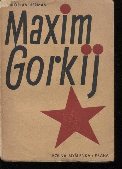Maxim Gorkij - dělník v jeho díle - Knihy