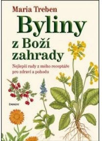 Byliny z Boží zahrady - Maria Treben
