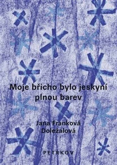 Moje břicho bylo jeskyní plnou barev
