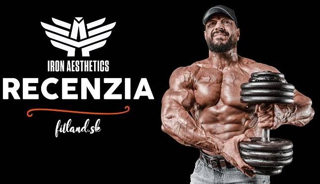Iron Aesthetics RECENZIA: Hodnotenie + (20 € zľavový kód 2025)