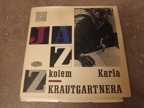 Stará LP deska - KOLEM KARLA KRAUTGARTNERA - JAZZ - Hudba