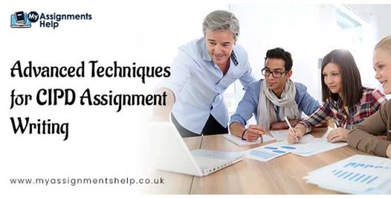 Advanced Techniques for CIPD Assignment Writing