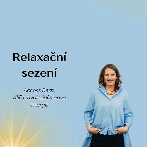 RELAXAČNÍ SEZENÍ - ACESS BARS - Olga Bušková