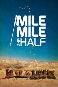 Mile... Mile & a Half (2013) Best Hiking Movies to Binge