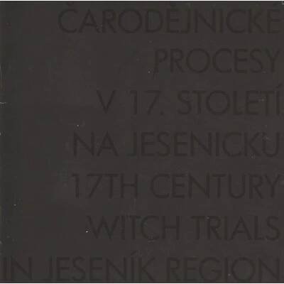 Antikvariát - Čarodějnické procesy v 17. století na Jesenicku kolektiv autorů od 299 Kč - Heureka.cz