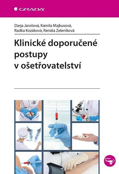 Klinické doporučené postupy v ošetřovatelství - Darja Jarošová, Renáta Zeleníková od 95 Kč
