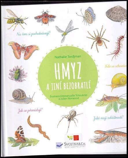 Hmyz a jiní bezobratlí - Nathalie Tordjman (2018, Svojtka & Co)