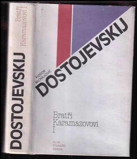 Bratři Karamazovi : román o čtyřech dílech s epilogem - 1. část - Fedor Michajlovič Dostojevskij (1980, Odeon)