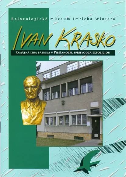 V. Krupa: Ivan Krasko – Pamätná izba básnika v Piešťanoch – sprievodca expozíciou
