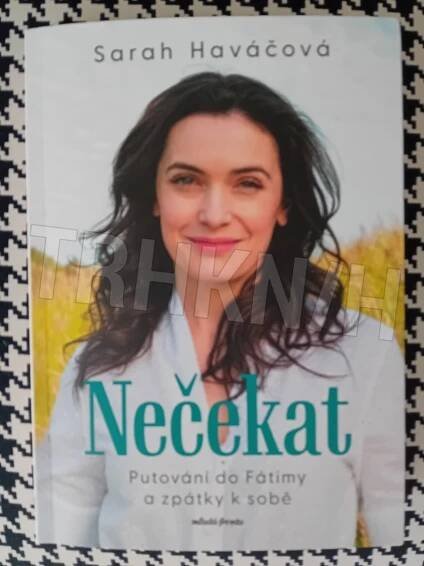 Kniha Nečekat - Putování do Fátimy a zpátky k sobě - Trh knih - online antikvariát