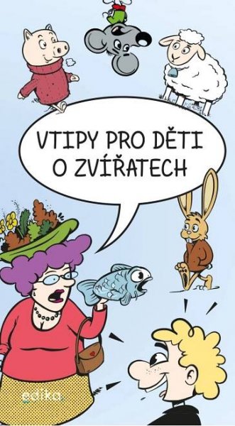 Vtipy pro děti o zvířatech - Eva Mrázková (2020, pevná) od 119 Kč