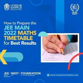 How to Prepare the JEE Main 2022 Maths Timetable for Best Results