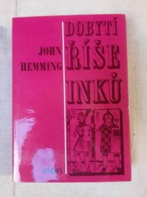 Dobytí říše Inků-John Hemming H
