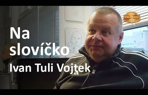 Ivan Tuli Vojtek - O pálení a destilátoch
