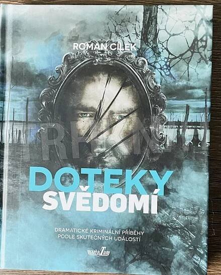 Kniha Doteky svědomí - dramatické kriminální příběhy podle skutečných událostí - Trh knih - online antikvariát