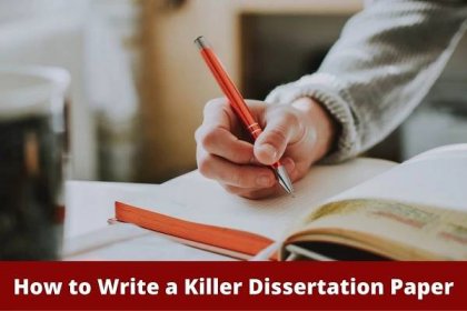 How to Write a Killer Dissertation Paper