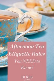 Afternoon Tea Etiquette - the 14 Key Rules You NEED to Know!