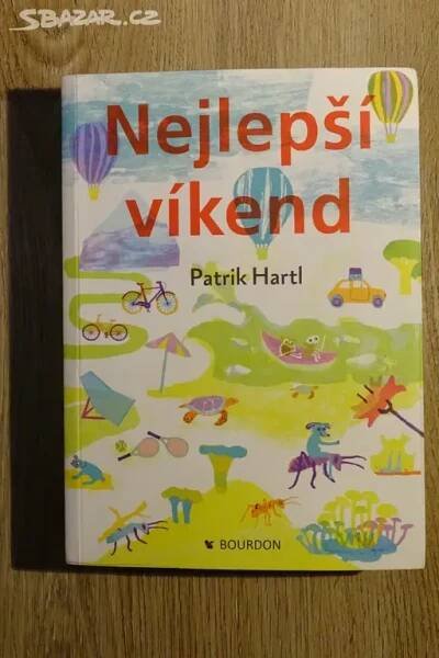 Patrik Hartl: Nejlepší víkend - Horoušany, Horoušánky - Bazar