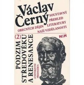Soustavný přehled obecných dějin literatury naší vzdělanosti 2.: Václav Černý