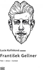 František Gellner : Text – obraz – kontext