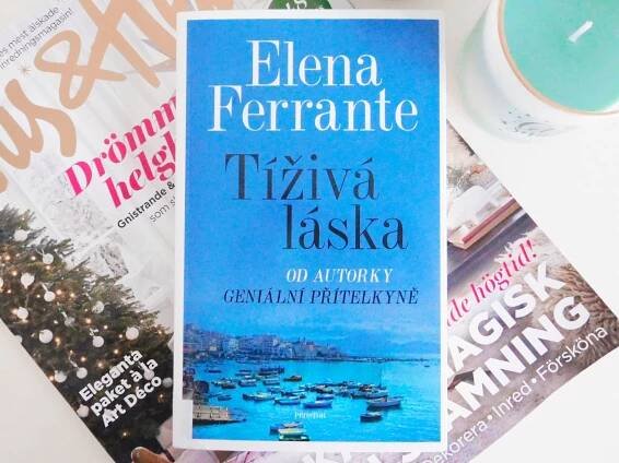 RECENZE: Tíživá láska - Elena Ferrante - Knihy a výlety