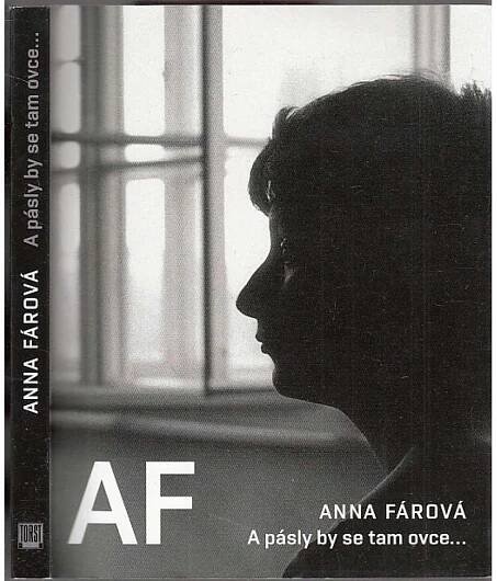 A pásly by se tam ovce [Anna Fárová - knižní rozhovor o jejím životě; historička umění a dějin fotografie]