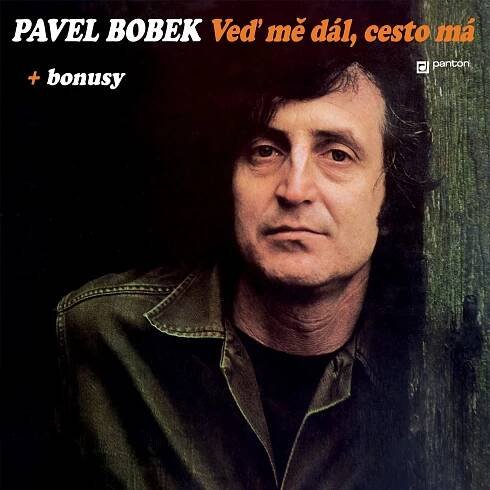 Veď mě dál, cesto má - Pavel Bobek [LP] (reedice) od 399 Kč