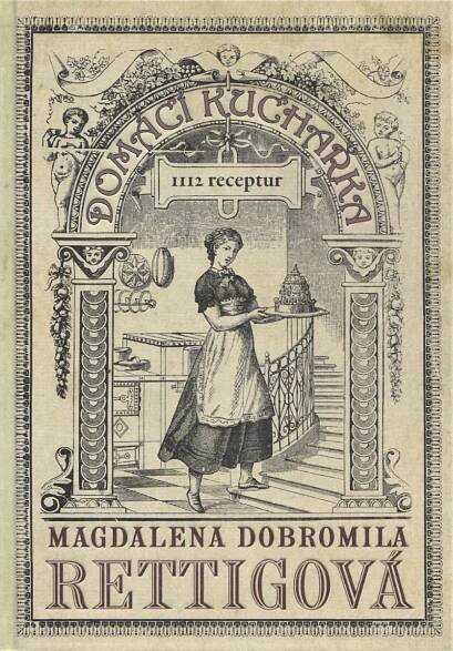 Domácí kuchařka - 1112 receptů - Magdalena Dobromila Rettigová
