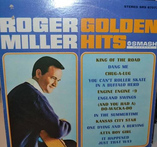 ROGER MILLER: GOLDEN HITS; SMASH KANADA, TOP STAV - Hudba
