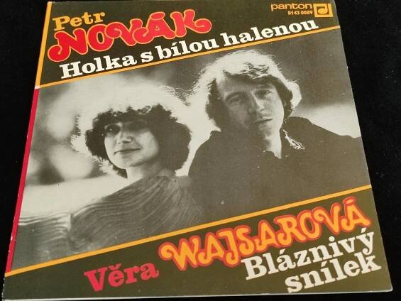 Petr Novák / Věra Wajsarová – Holka S Bílou Halenou / Bláznivý Snílek
