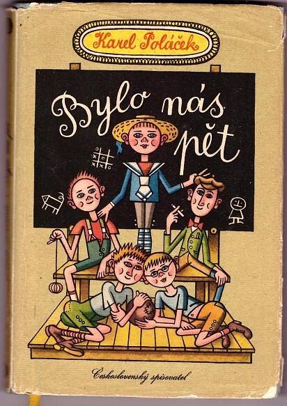 Bylo nás pět - Karel Poláček /Čs. spisovatel 1954/