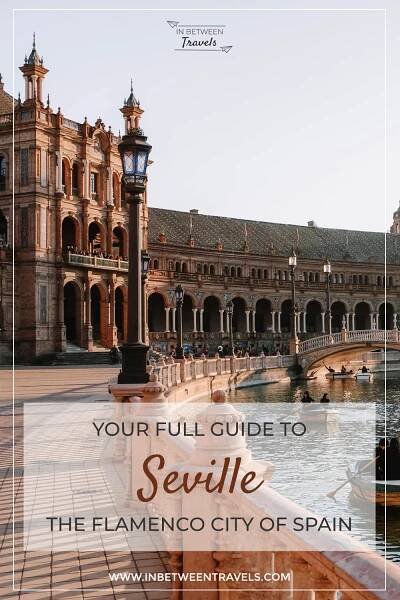 Seville Travel Guide - The beautiful Flamenco city of Spain