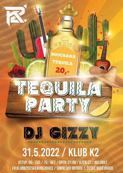 Tequila party Dj Gizzy - poslední před létem!!!