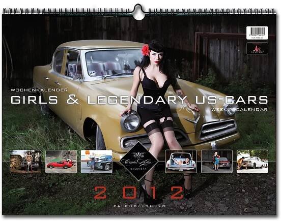 Girls & Legendary US-Cars 2012 Wochenkalender von Carlos Kella bei SWAY Books