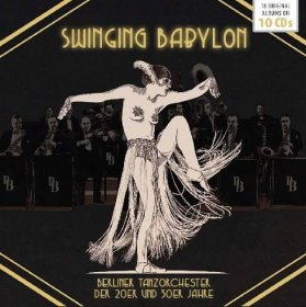 SWINGING BABYLON - BERLINER TANZORCHESTER 1920-30 (10CD)