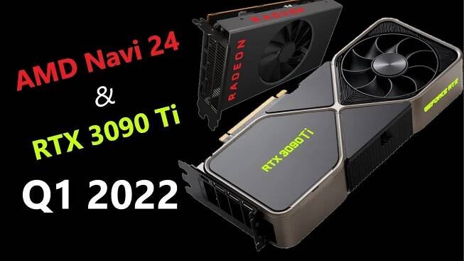 Navi 24 & RTX 3090 Ti Leak: Nvidia goes BIG while AMD goes small in Q1 2022
