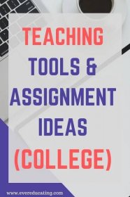 Here are 12 assignment ideas for college students, plus tools to use when teaching college basics, writing, literature, and multimedia. 