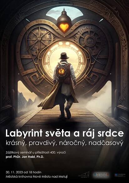 LABYRINT SVĚTA A RÁJ SRDCE - krásný, pravdivý, náročný, nadčasový  2