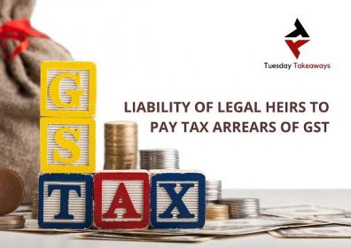 Liability of Legal Heirs to Pay Tax Arrears of GST