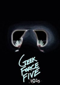 Geek Force Five 2015 - BETHANY SNYDER ONLINE